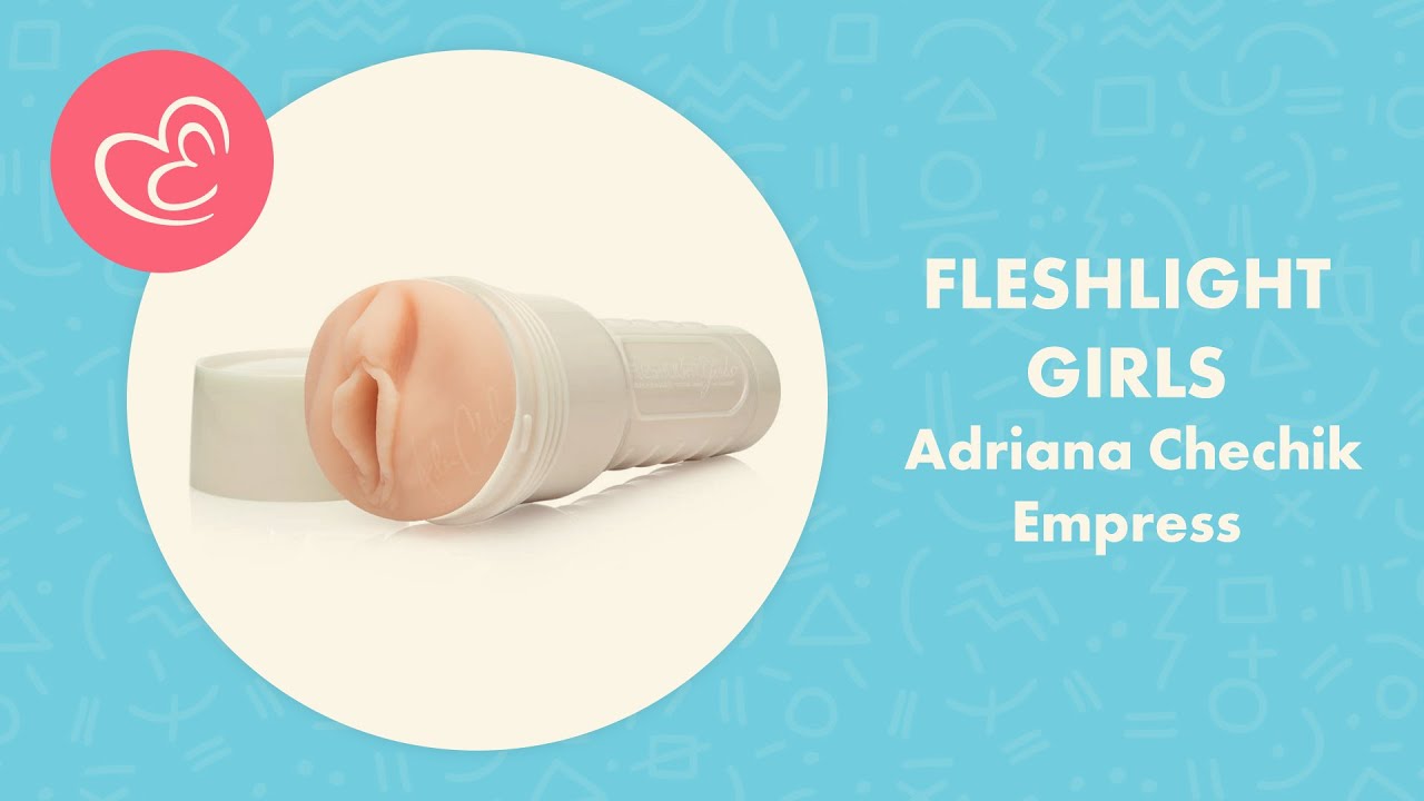 Fleshlight Girls Adriana Chechik Empress Review | EasyToys