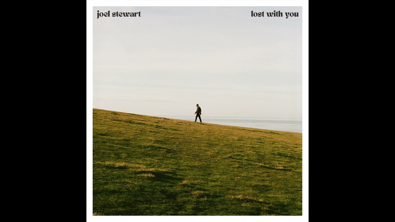 Joel Stewart - Lost With You (Official Audio)