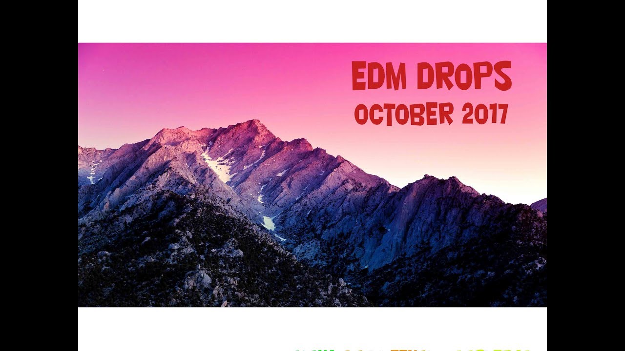 Top 25 EDM Drops October 2017