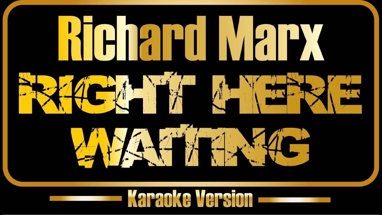 Richard Marx | Right Here Waiting (karaoke) original