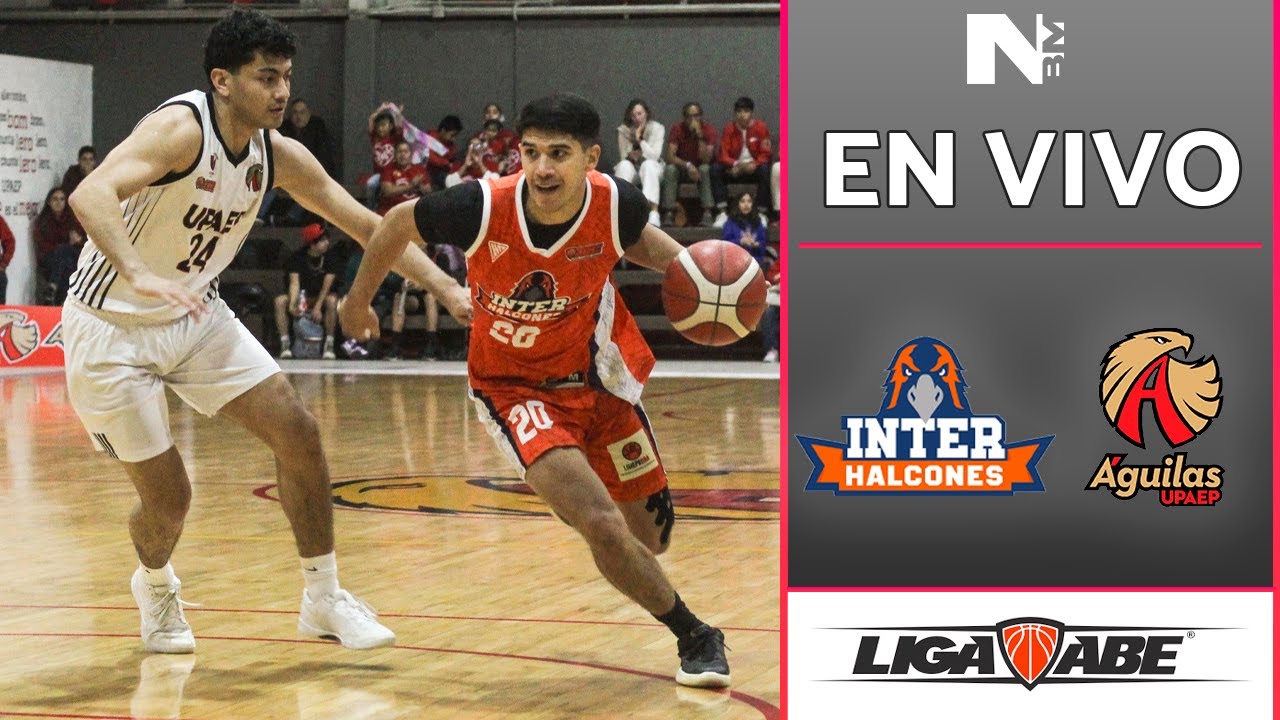 Inter vs UPAEP | Liga ABE Divisi&oacute;n I | Varonil | Temporada 2024-25