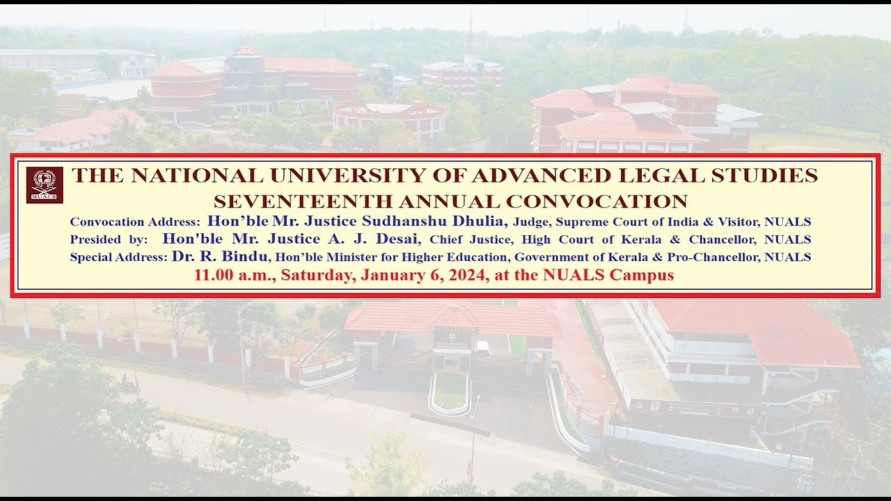 17th Annual Convocation of the National University of the Advanced Legal Studies, Kochi.
