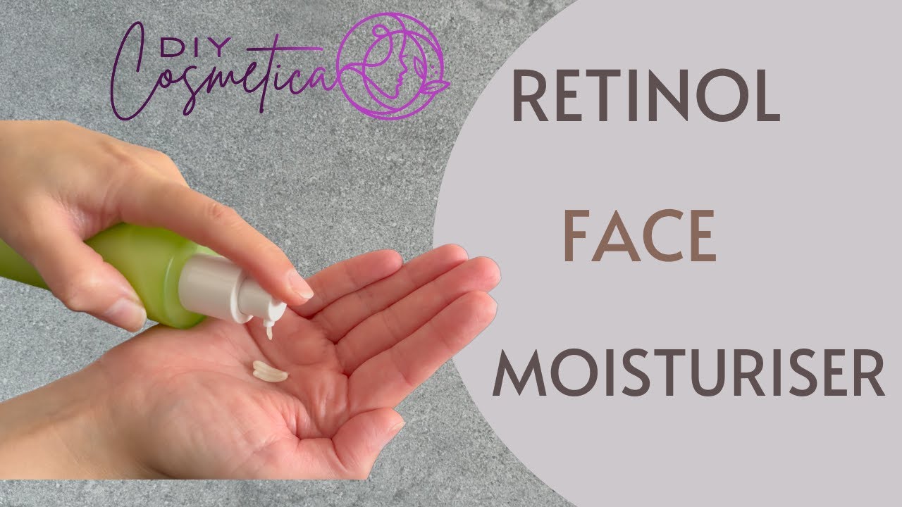 Making Retinol Face Moisturiser