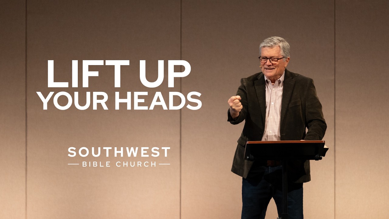 LIFT UP YOUR HEADS | LUKE 21:28 | PASTOR SCOTT GILCHRIST