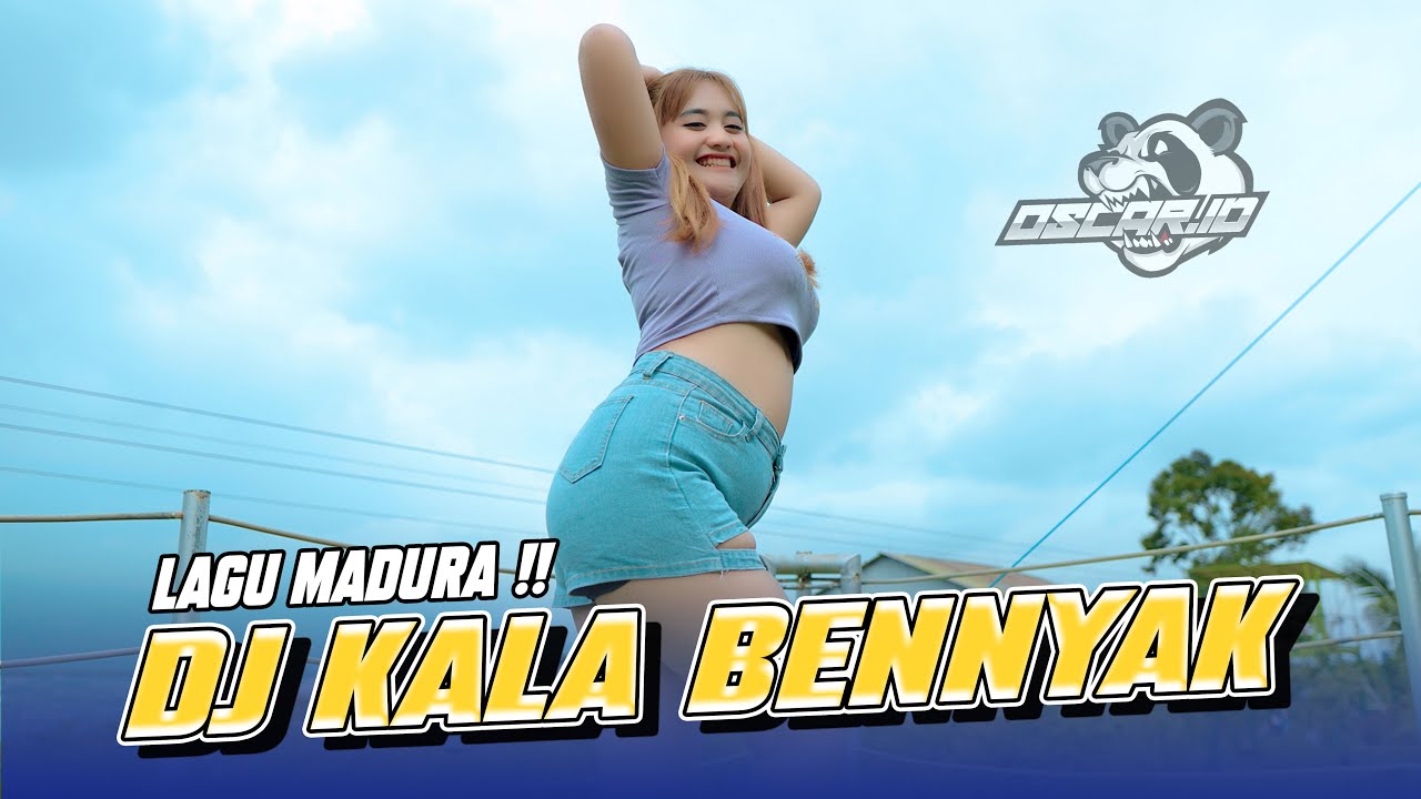 DJ KALA BENNYAK TIKTOK VIRAL TERBARU 2022 FULL BASS (OSCAR ID)