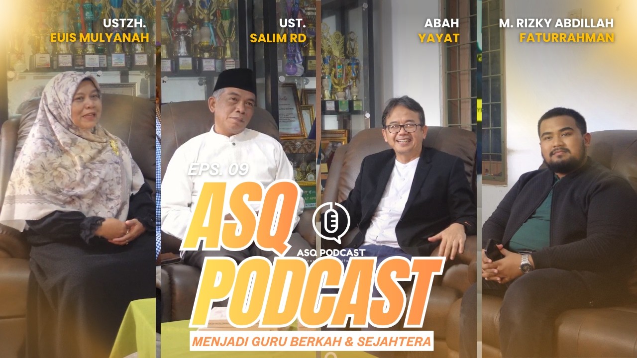 EPS 09 | ASQ PODCAST 2026 : Menjadi Guru Berkah & Sejahtera