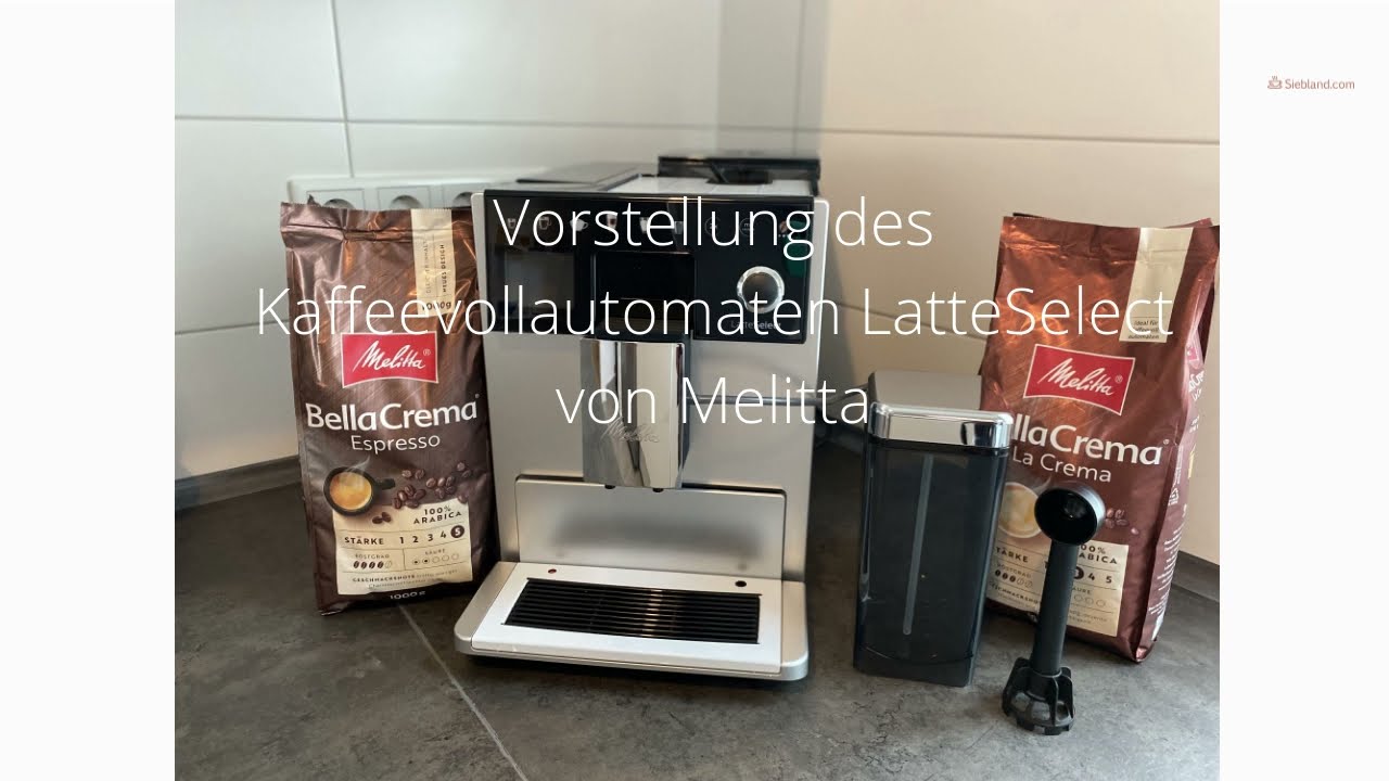 Melitta LatteSelect Test - Kaffeevollautomat Vergleich von Siebland.com