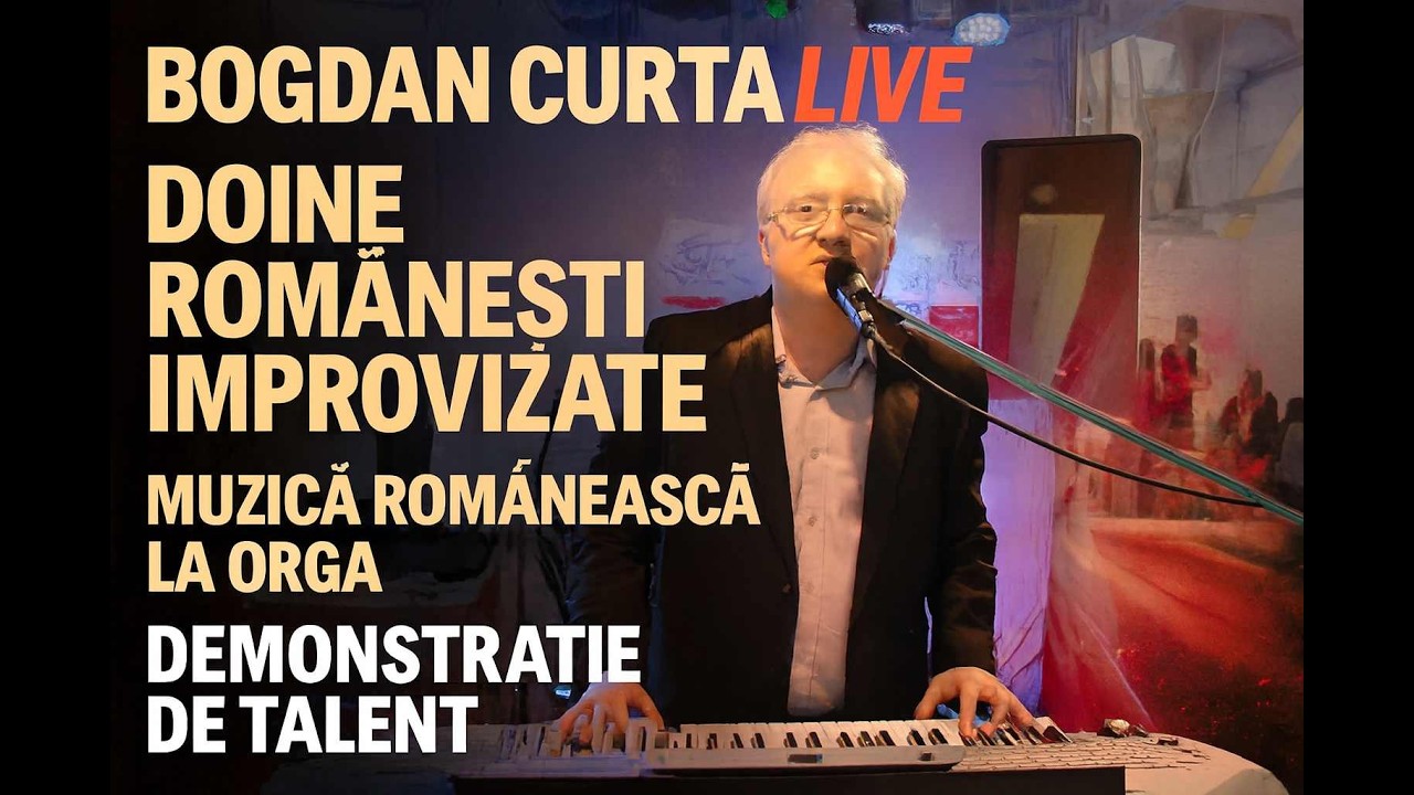 Bogdan Curta LIVE – Doine Românești Improvizate | Muzică Românească la Orgă | Demonstrație de Talent