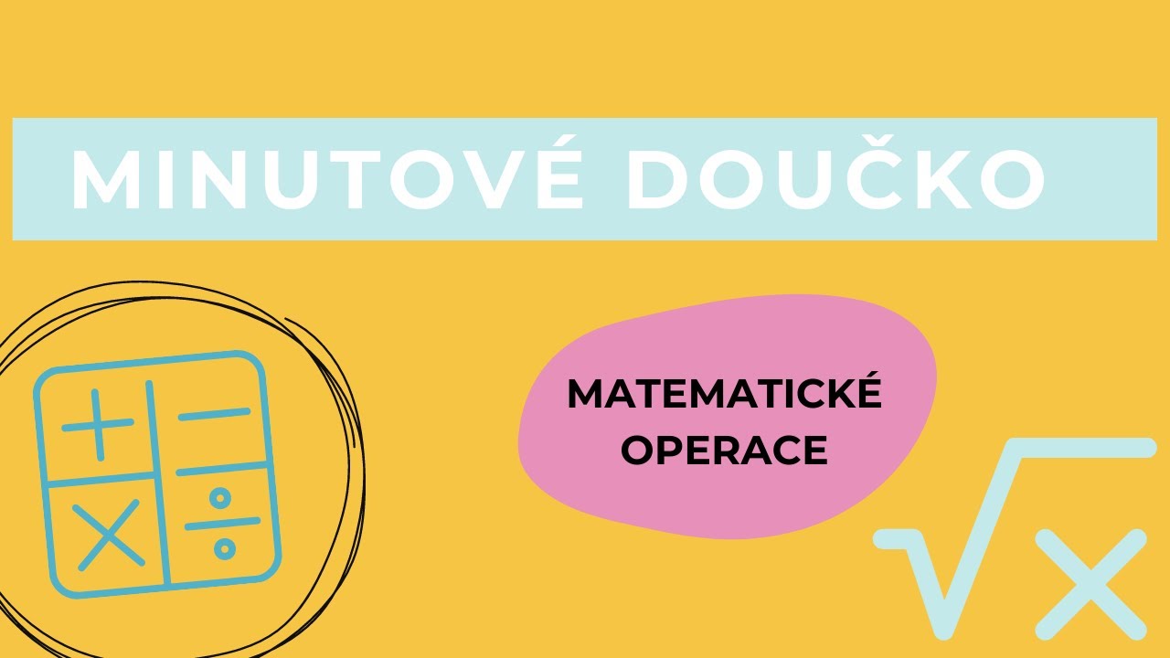 Konečně chápu matiku: Matematické operace / Přijímačkové jednohubky #4