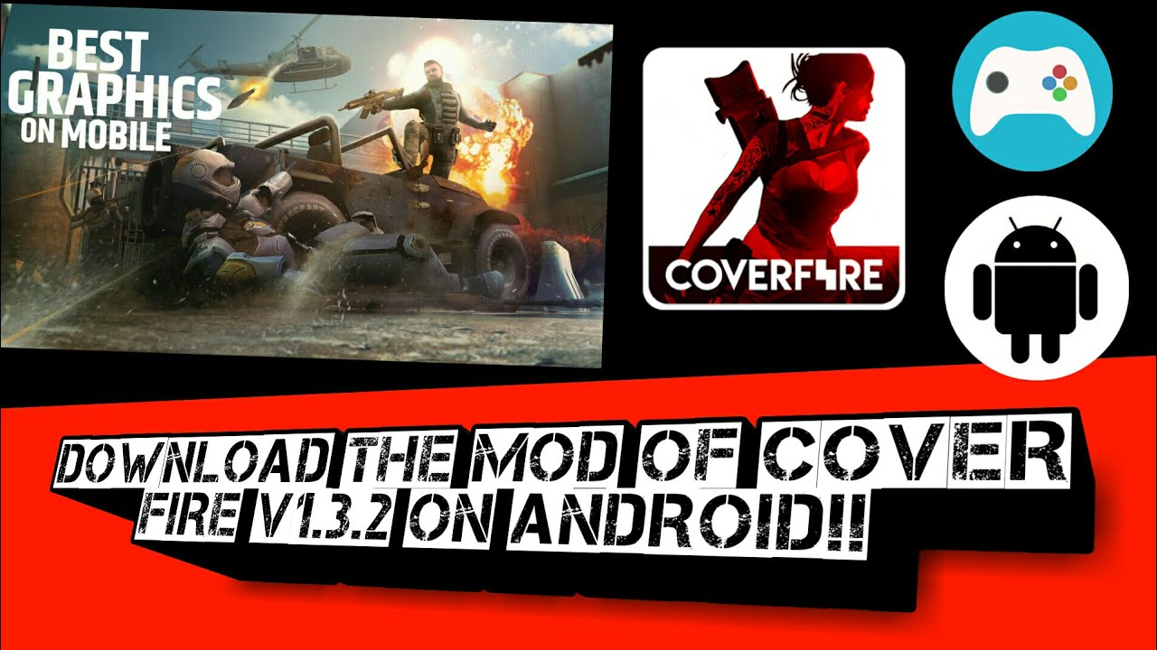 Download and install the mod of Cover Fire v1.3.2 on any android device!!