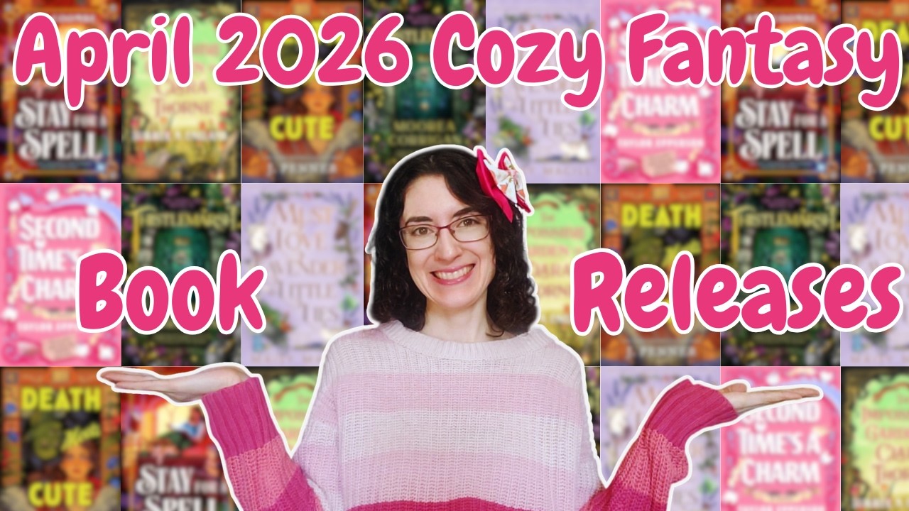 April 2026 Cozy Fantasy Book Releases