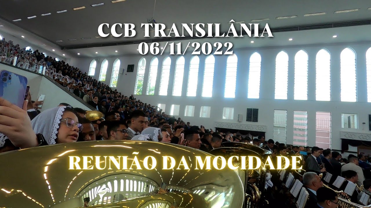 REUNIÃO DA MOCIDADE CCB TRANSILVÂNIA 06/11/2022