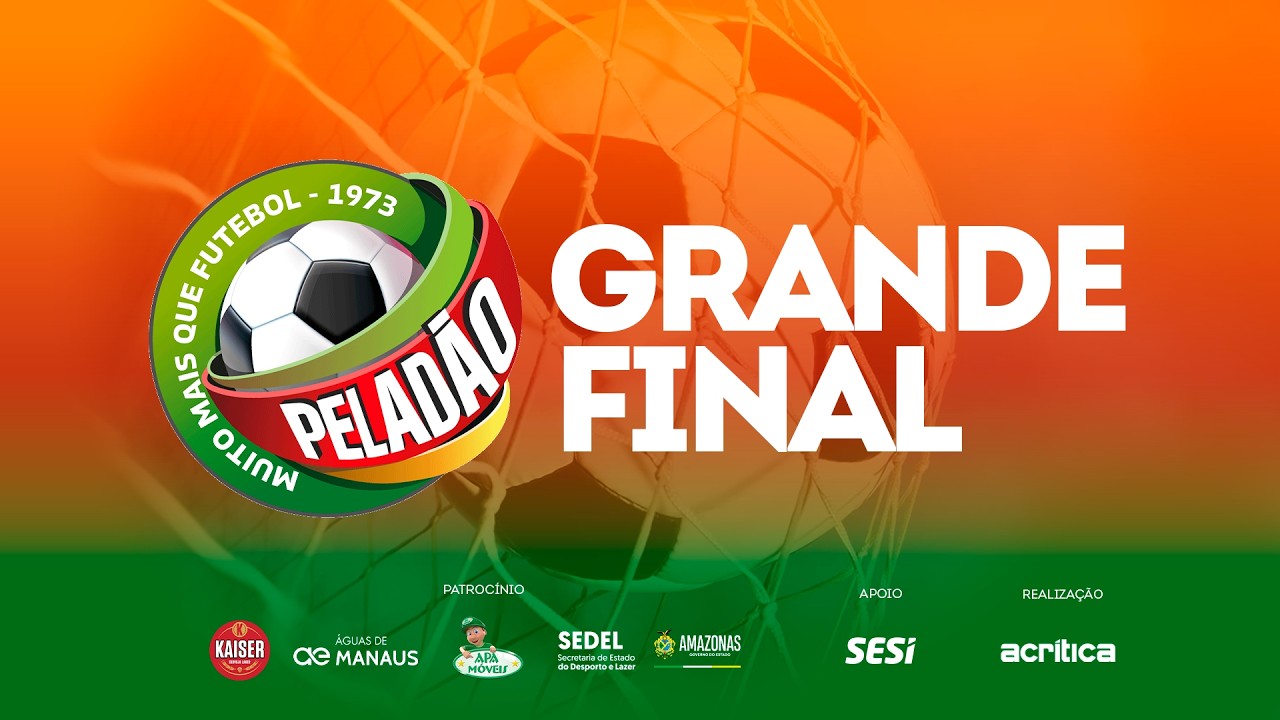 GRANDE FINAL DO PELADÃO 2025
