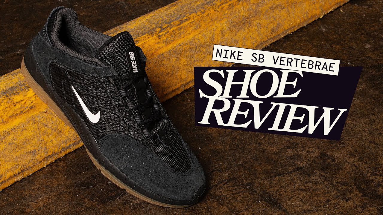 Nike SB Vertebrae | Skate Shoe Review