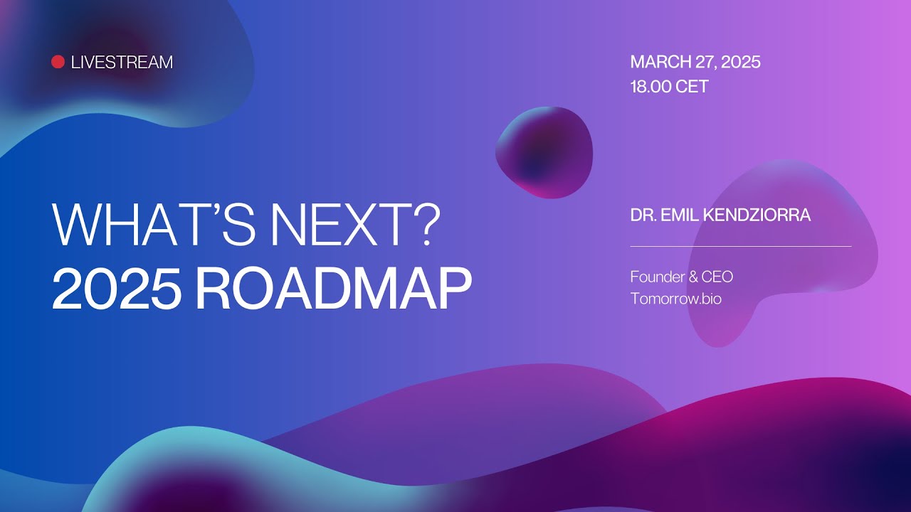What’s next? 2025 Roadmap | Tomorrow.bio