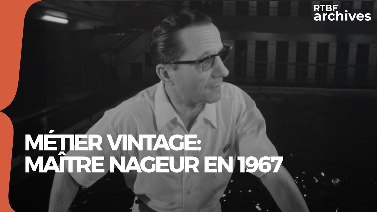 Métier vintage : maître nageur en 1967 - RTBF Archives