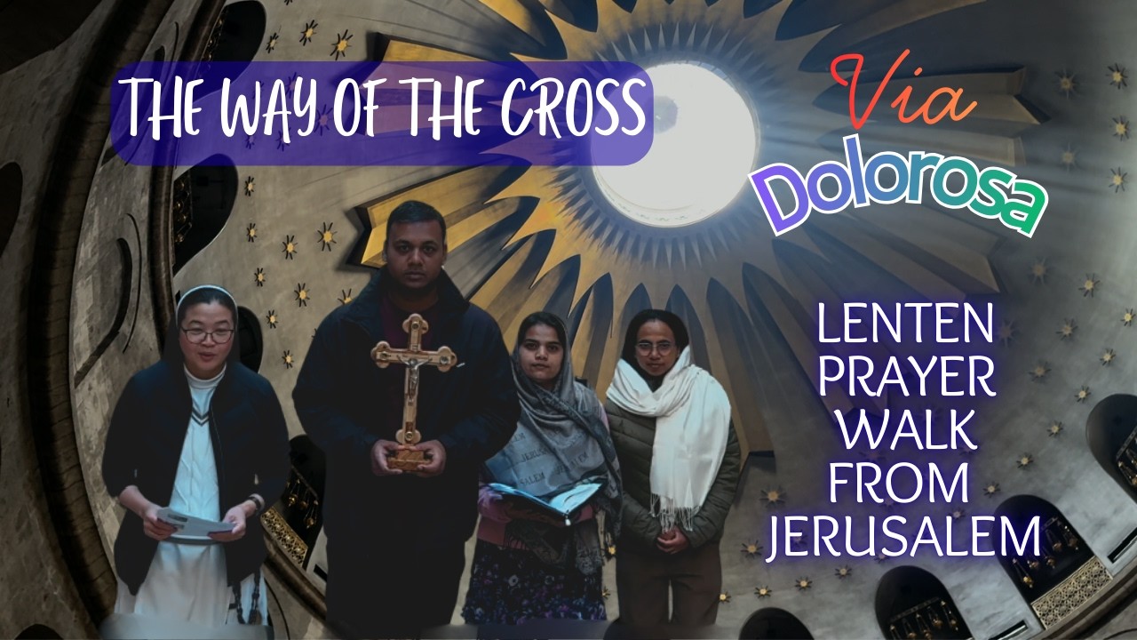 Way of the Cross | Meditative Prayer Walk from Jerusalem | Ramya R., Sr. Huyen, Sr. Mini, Br. Peter