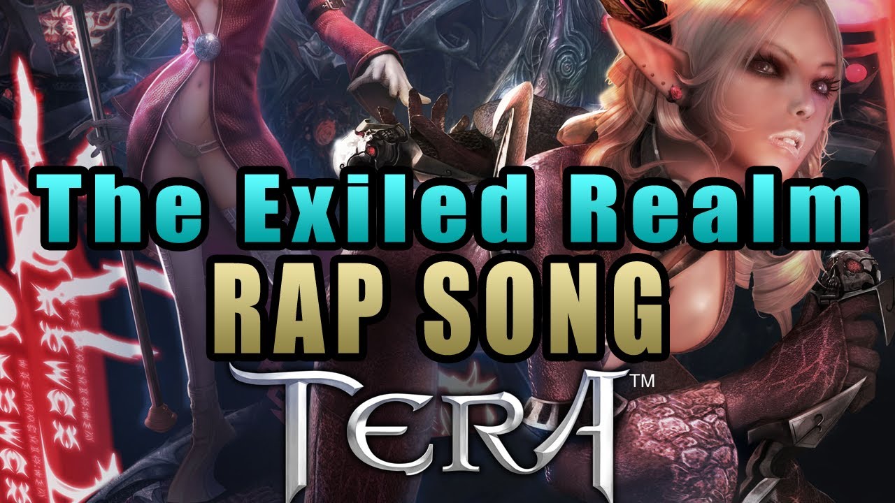The Exiled Realm - Tera Online Song (Rap)