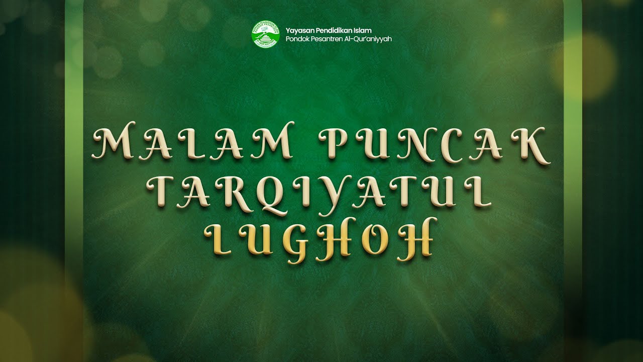 MALAM PUNCAK TARQIYATUL LUGHOH | 25 DESEMBER 2024