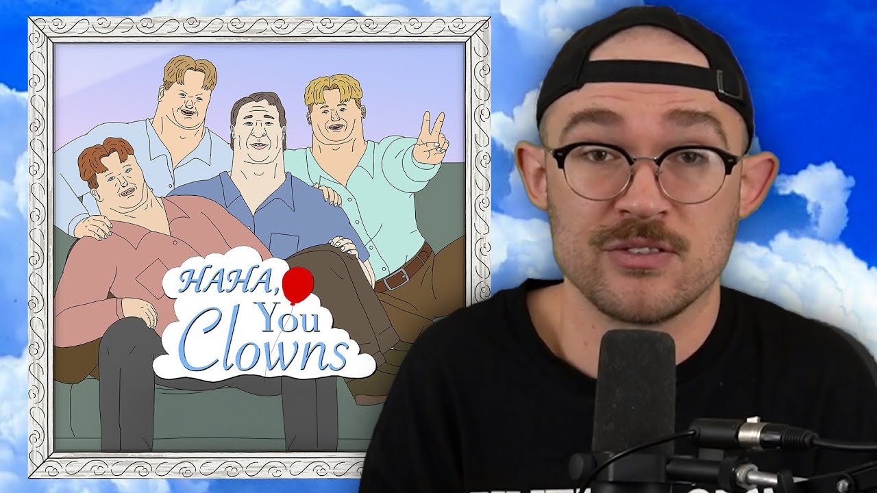 Haha You Clowns and Positive Masculinity