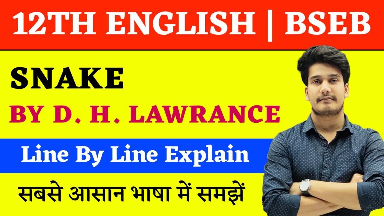 Snake Line by Line Explanation in Hindi | 12th English Chapter 9 Poetry | snake class 12 Explanation