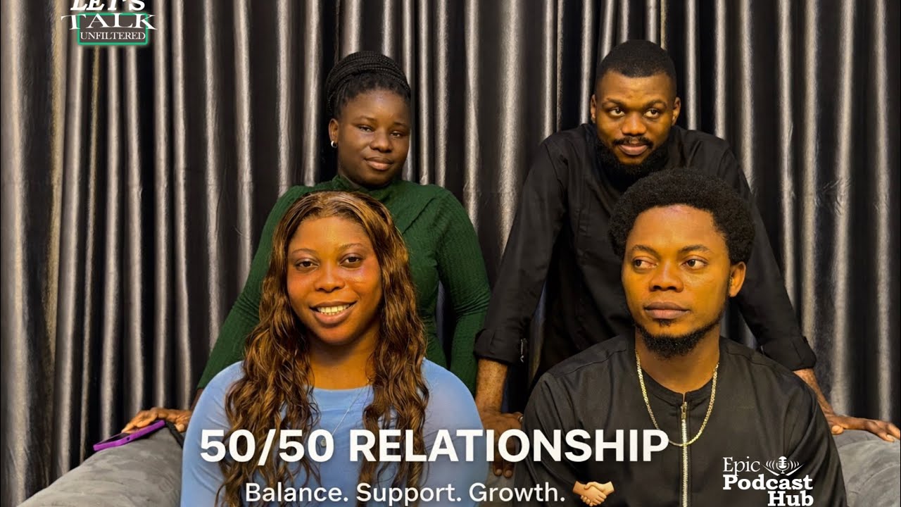 50/50 IN A RELATIONSHIP || With Alex & Ife || Letstalkunfilterd