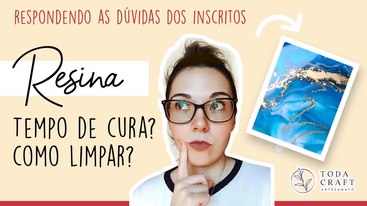 RESINA EPÓXI - TEMPO DE CURA? COMO LIMPAR? [respondendo os inscritos]