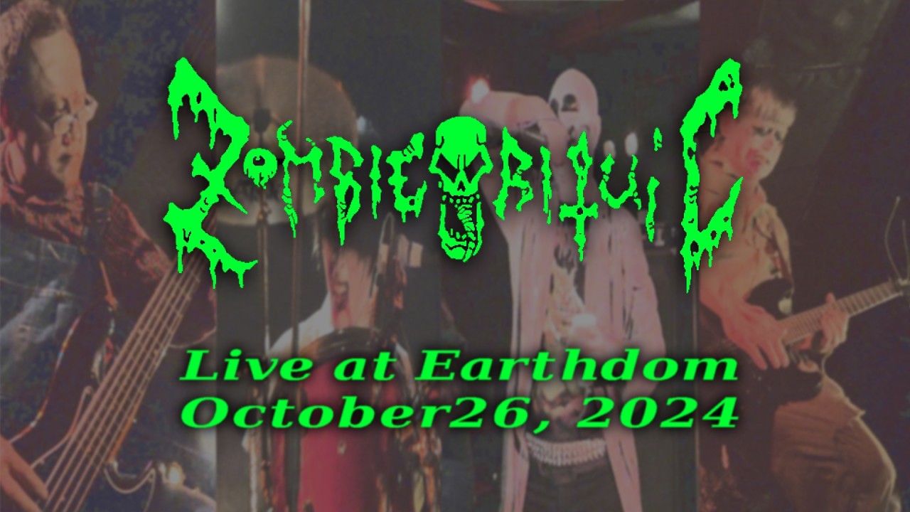 Zombie Ritual - Live at Earthdom October26, 2024