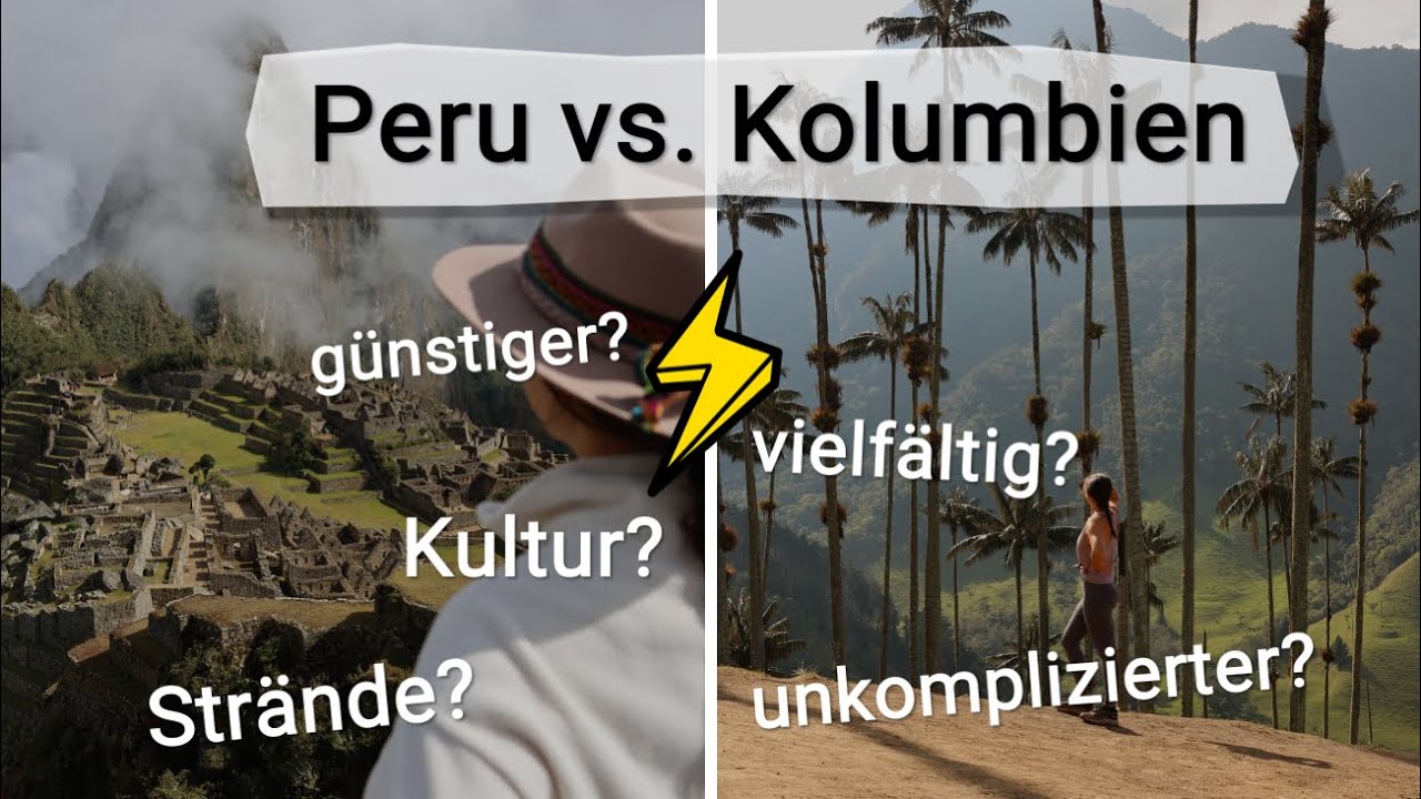 PERU oder KOLUMBIEN – Welches Abenteuerland ist das richtige für dich?