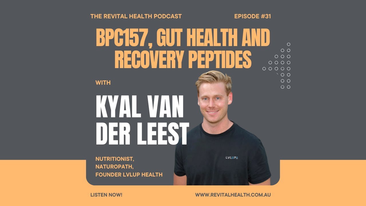 BPC157, Gut Health and Recovery Peptides with Kyal Van Der Leest
