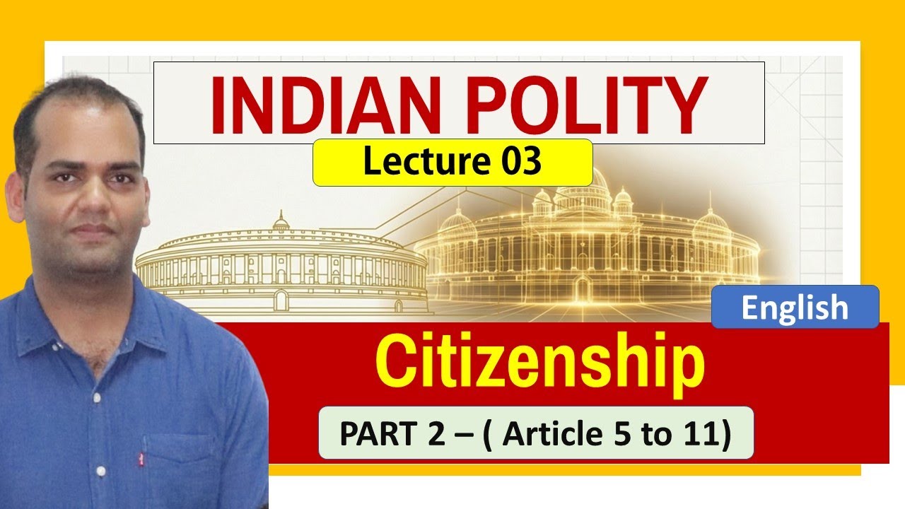 Indian Polity | Indian Constitution (Part 2: Articles(5 to 11) | Citizenship | UPPCS Pre | HEO | AHC