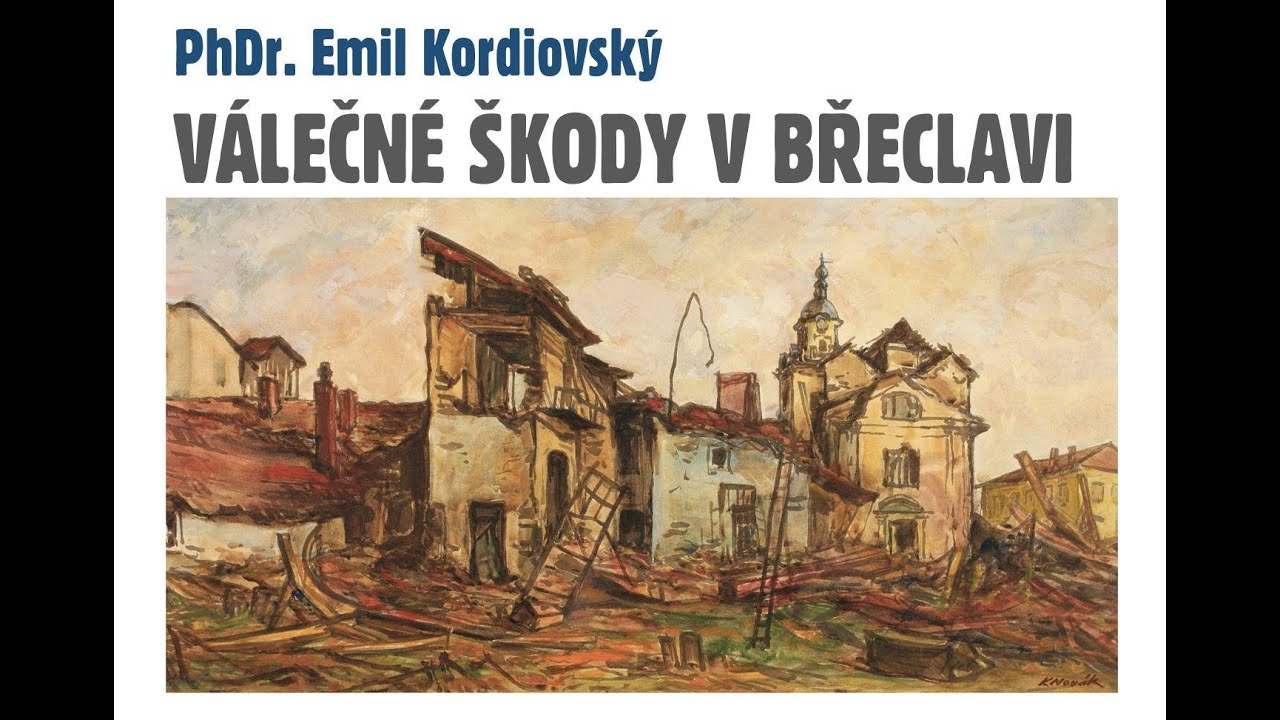 Emil Kordiovský - Válečné škody v Břeclavi