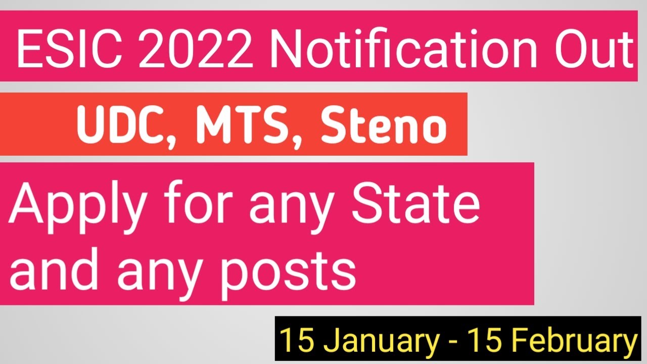 ESIC 2022 Notification | ESIC UDC, MTS, Steno | ESIC UDC
