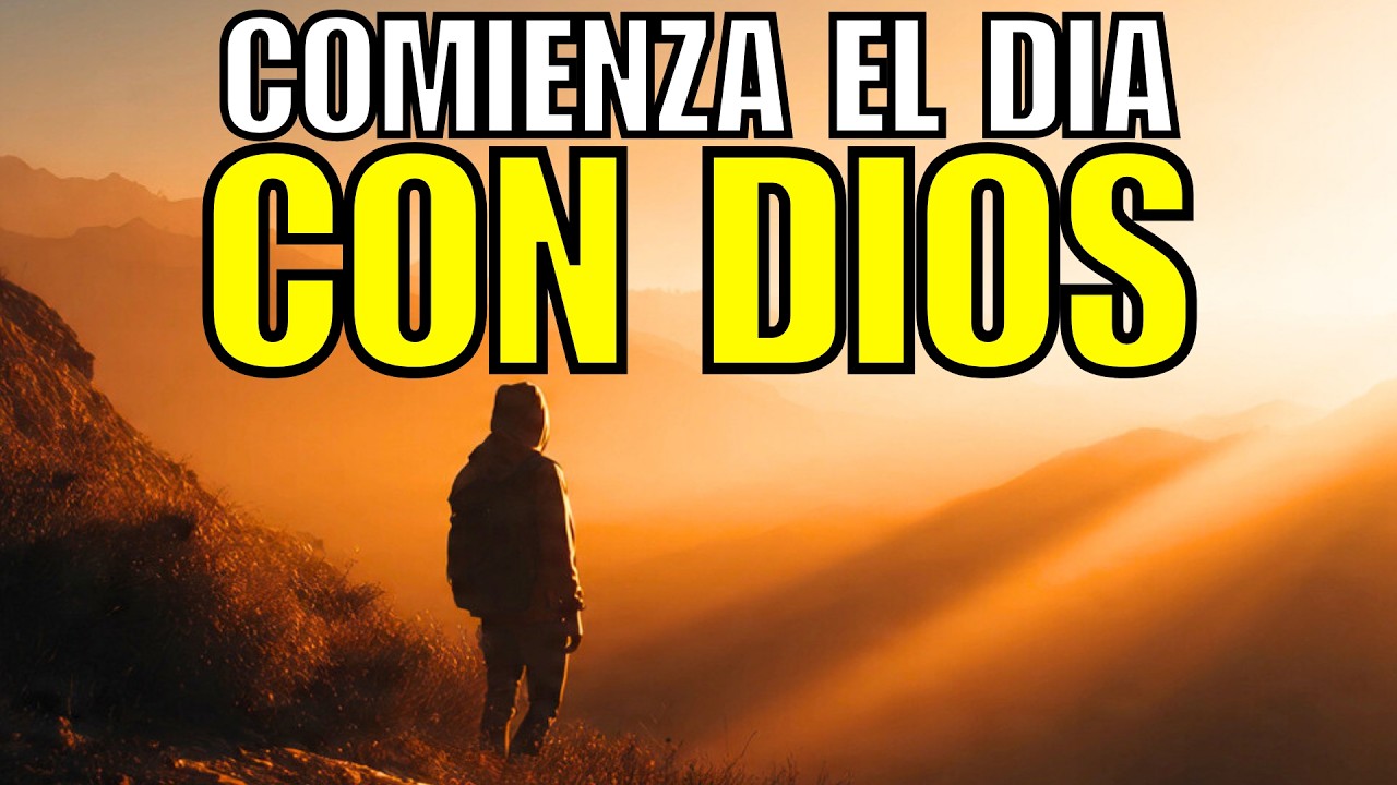 Oración de la Mañana: Hoy Dios Te Da Fuerzas para Comenzar en Paz