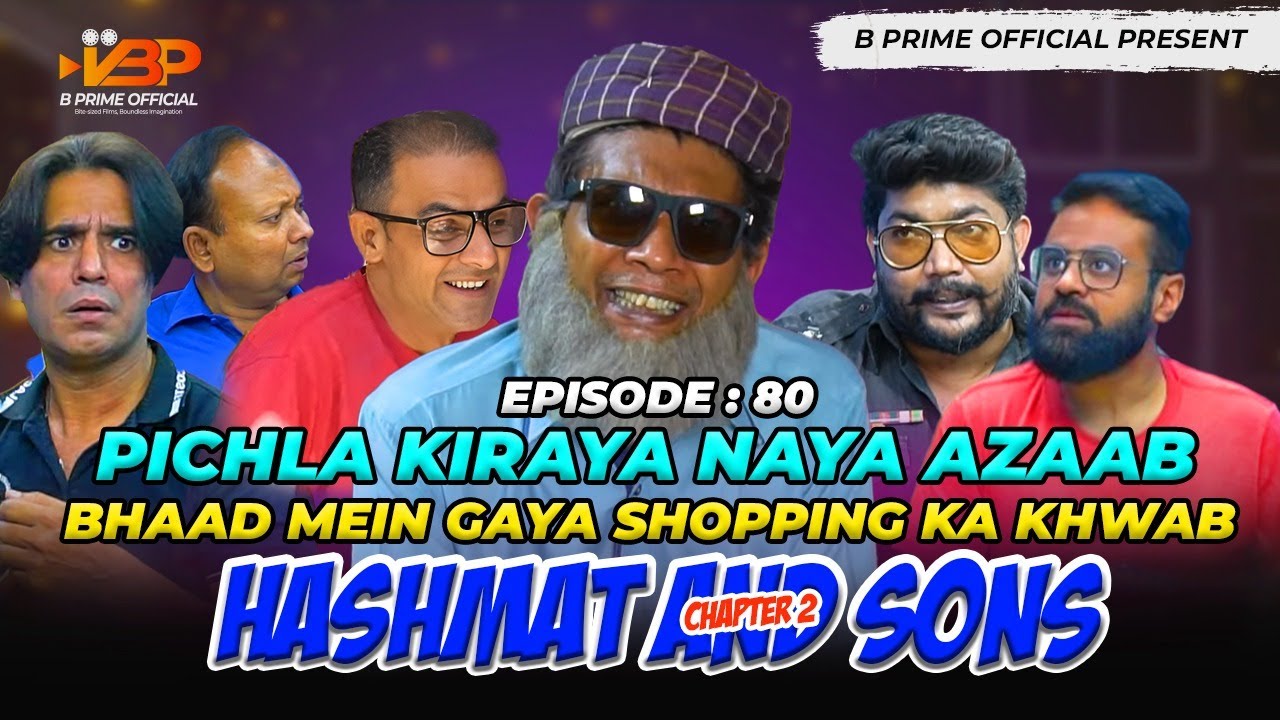 Pichla Kiraya Naya Azaab | Bhaad Mein Gaya Shopping Ka Khwab EP: 80  | Hashmat And Sons Chapter 2
