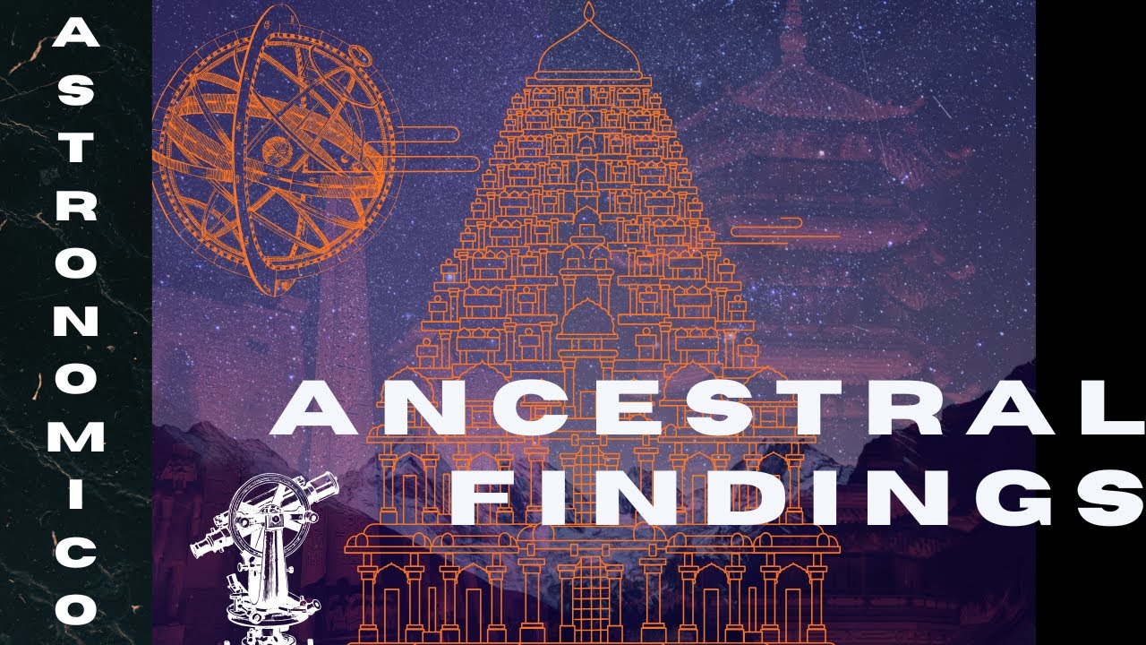 ASTRONOMICO // ANCESTRAL FINDINGS
