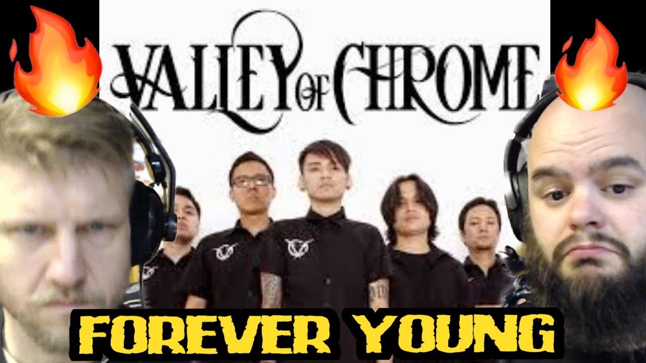 VALLEY OF CHROME - FOREVER YOUNG 👶🤘🔥 reaction