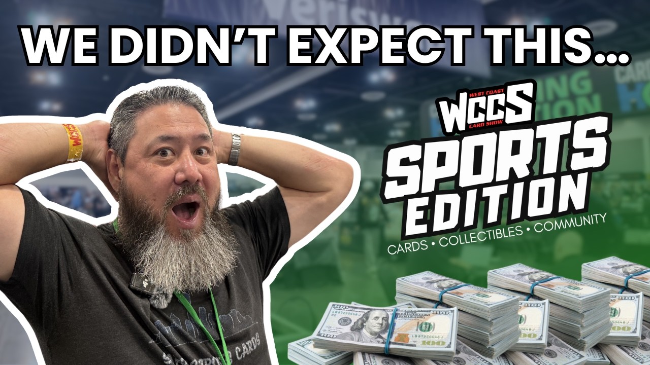 WE DIDN’T EXPECT THIS… West Coast Card Show