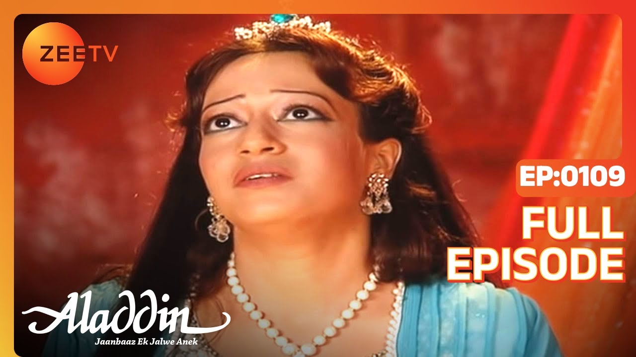 EP 109Aladdin Jaanbaaz Ek Jalwe Anek - Индийское телешоу хинди - Же ТВ