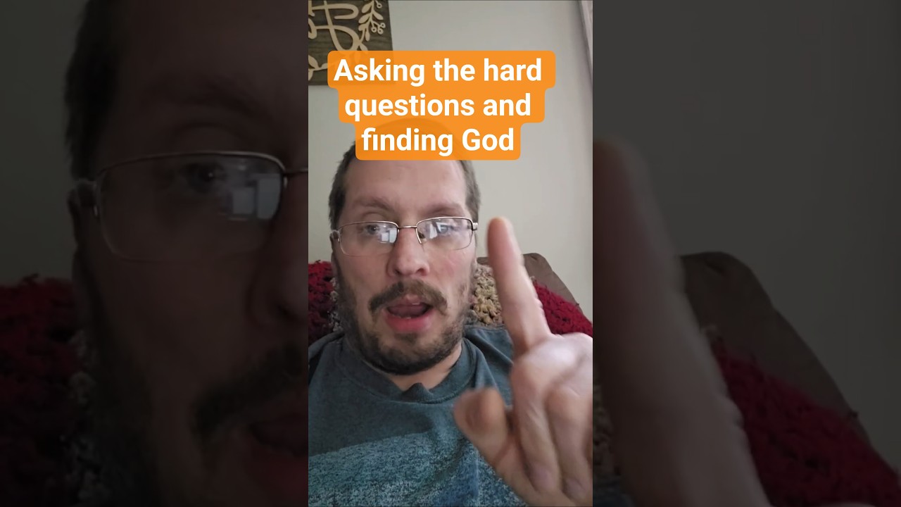 Asking the hard questions and finding God