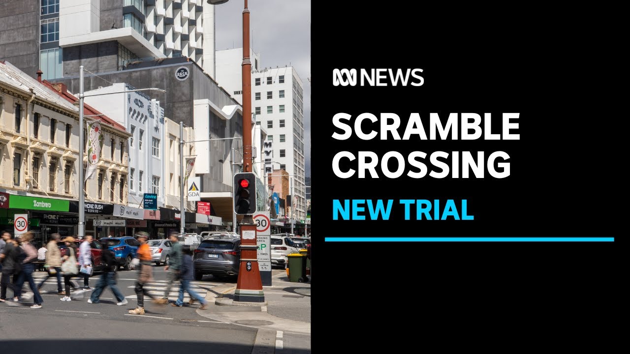 Hobart city trials new scramble crossings | ABC News
