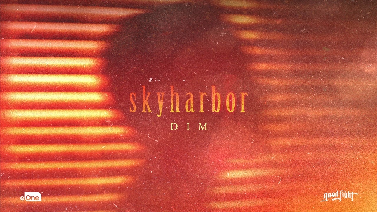 SKYHARBOR - Dim (Official HD Audio)
