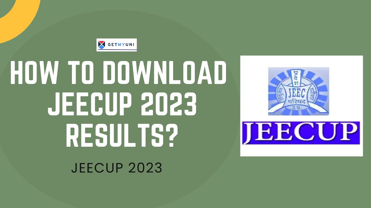 JEECUP Results 2023: Step-by-Step Download Guide |Check UP Polytechnic Result| JEECUP 2023|GetMyUni