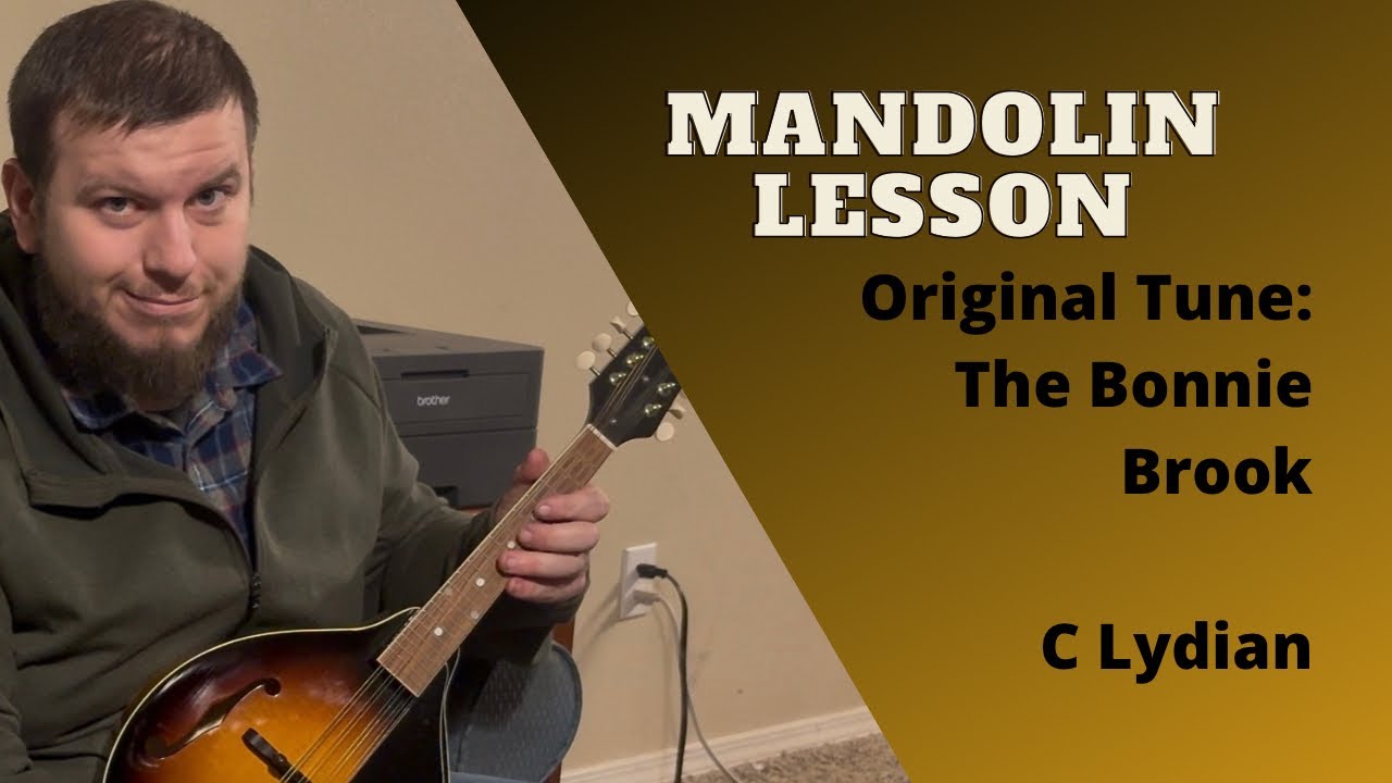 The Bonnie Brook (Tune Lesson in C Lydian) Mandolin Original