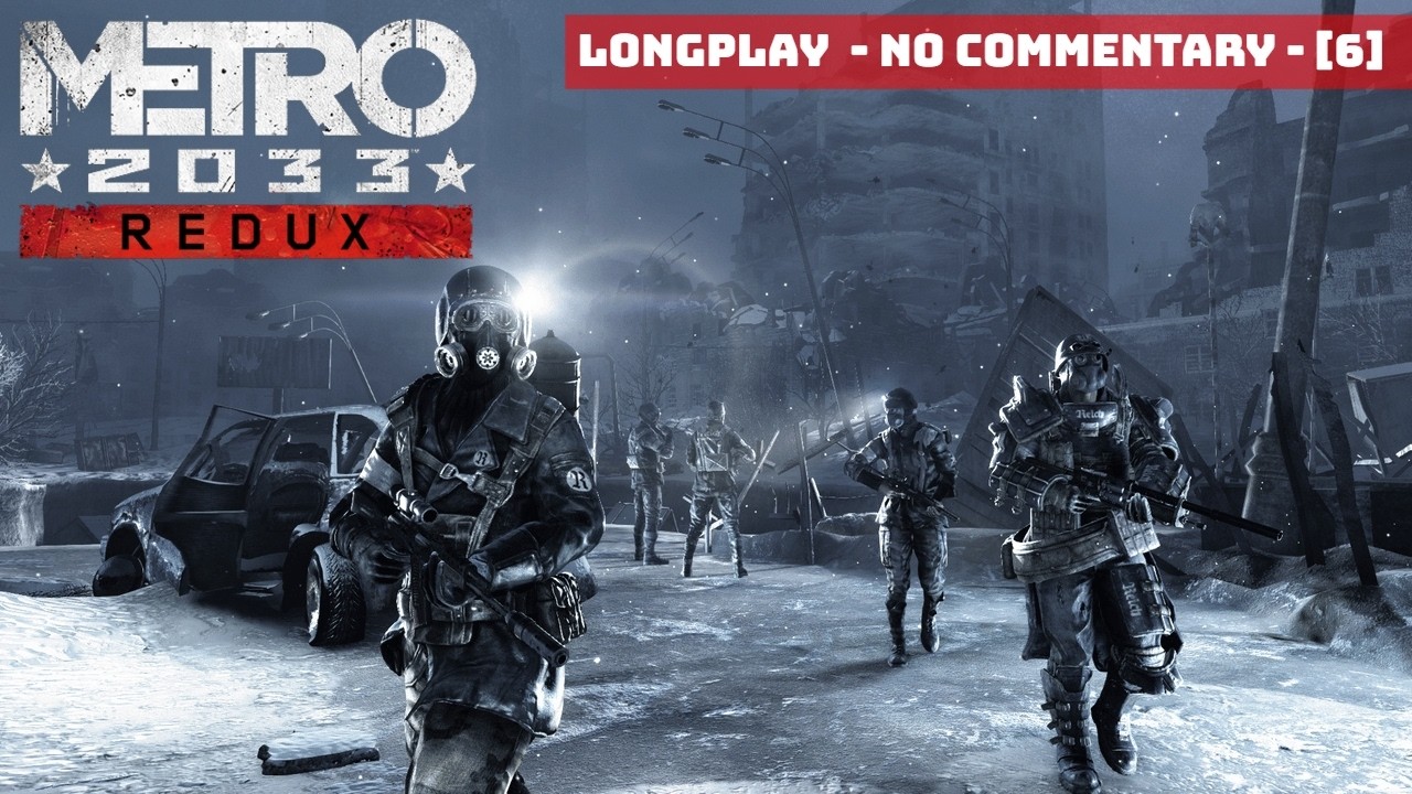 Metro 2033 Redux │ Longplay │ Part 6 │ No Commentary