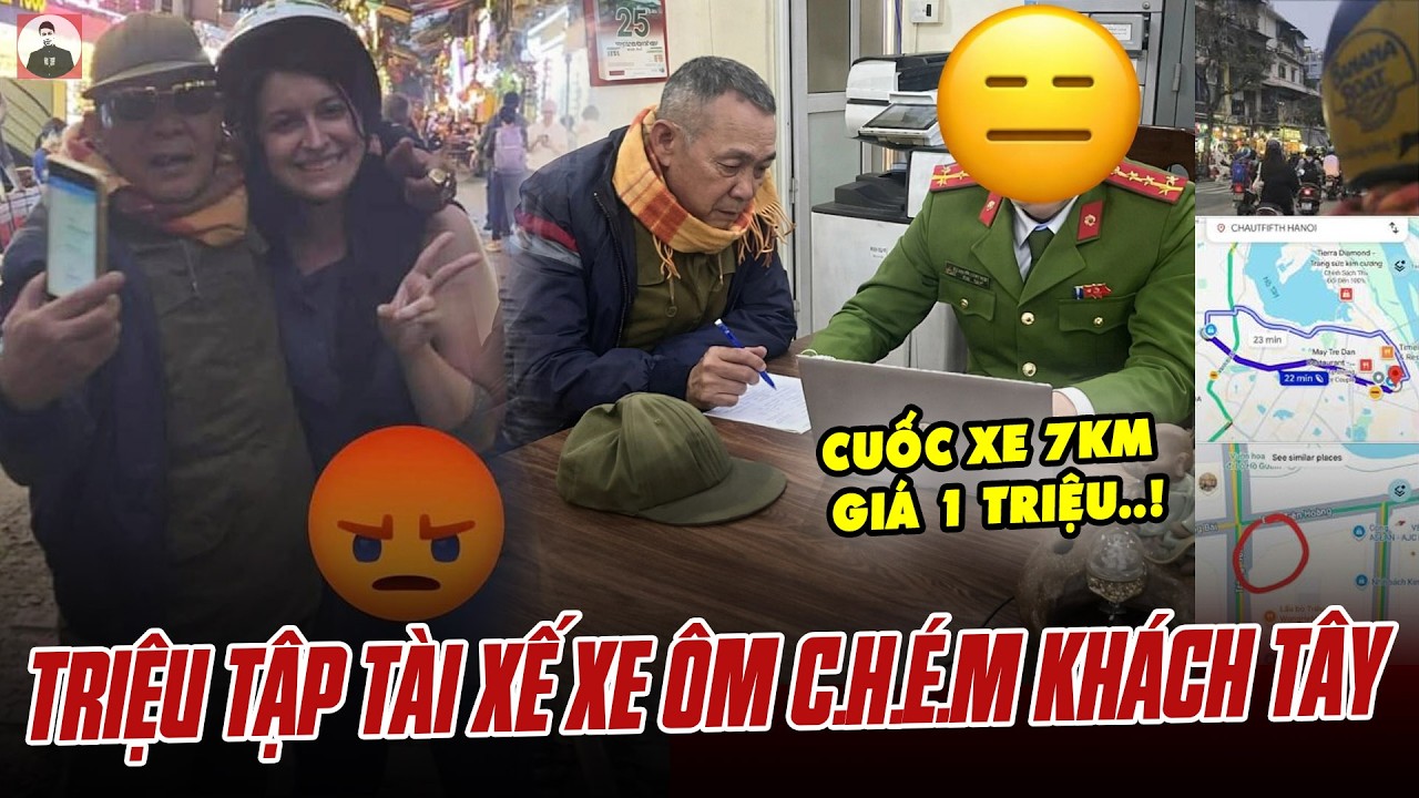 CÔNG AN TRIỆU TẬP TÀI XẾ XE ÔM CHÉM KHÁCH TÂY CUỐC XE 7KM GIÁ 1 TRIỆU, CÒN ĐỘNG CHẠM VÀO NGƯỜI KHÁCH