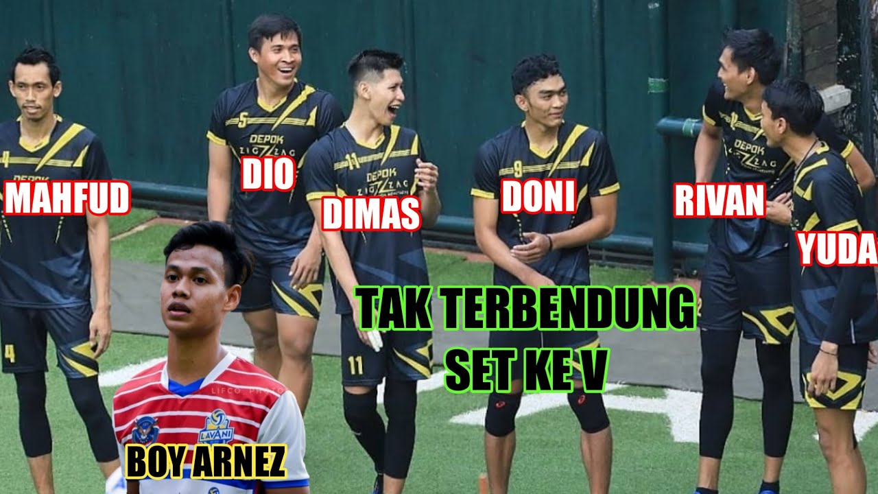 SET KE V, LAVANI vs ZIGZAG DEPOK || RIVAN DONI TAK TERBENDUNG
