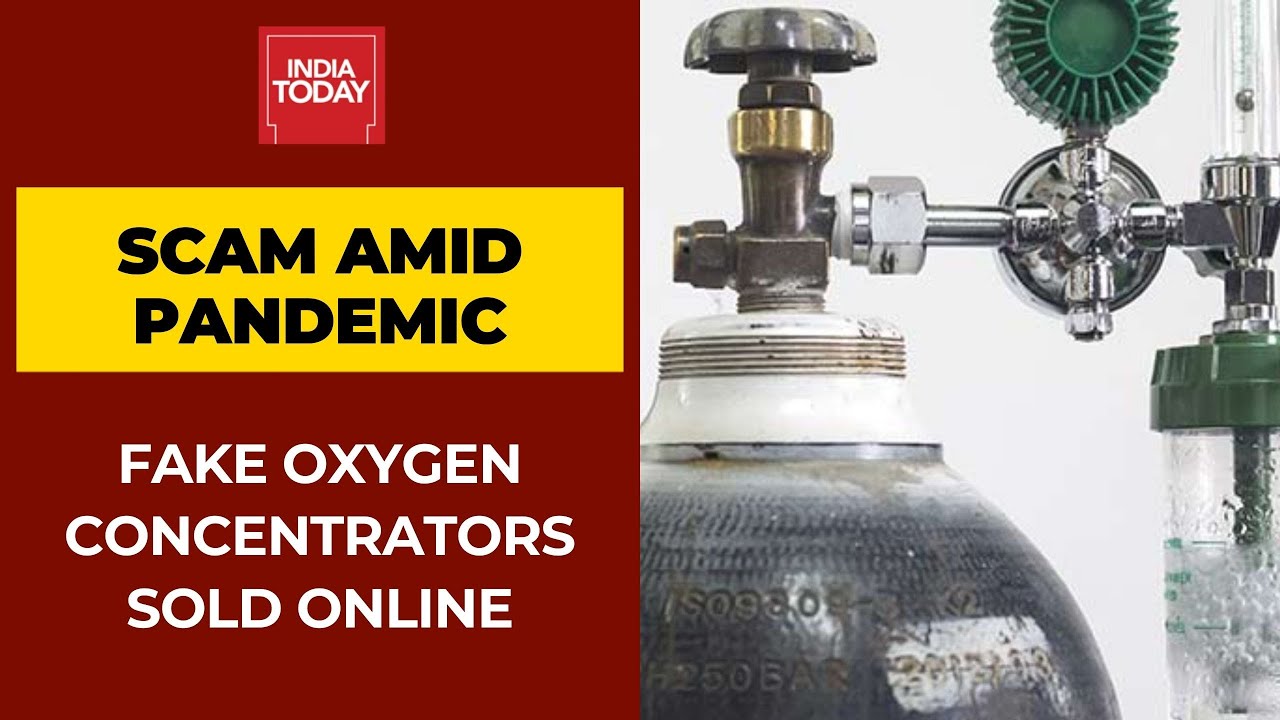 Covid19 News: New Scam Of Fake Oxygen Concentrators Emerges Across The Country