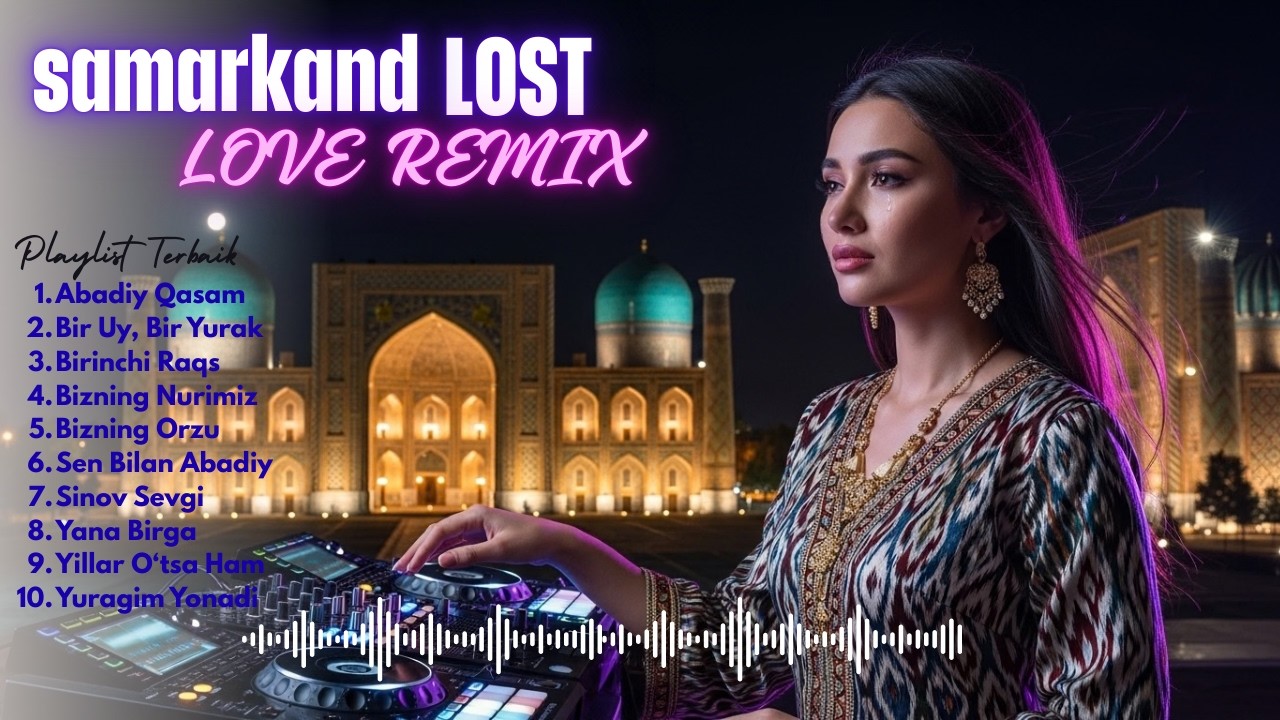 *Uzbek Emotional Remix 2026 – Lost Love of Samarkand Nights #04
