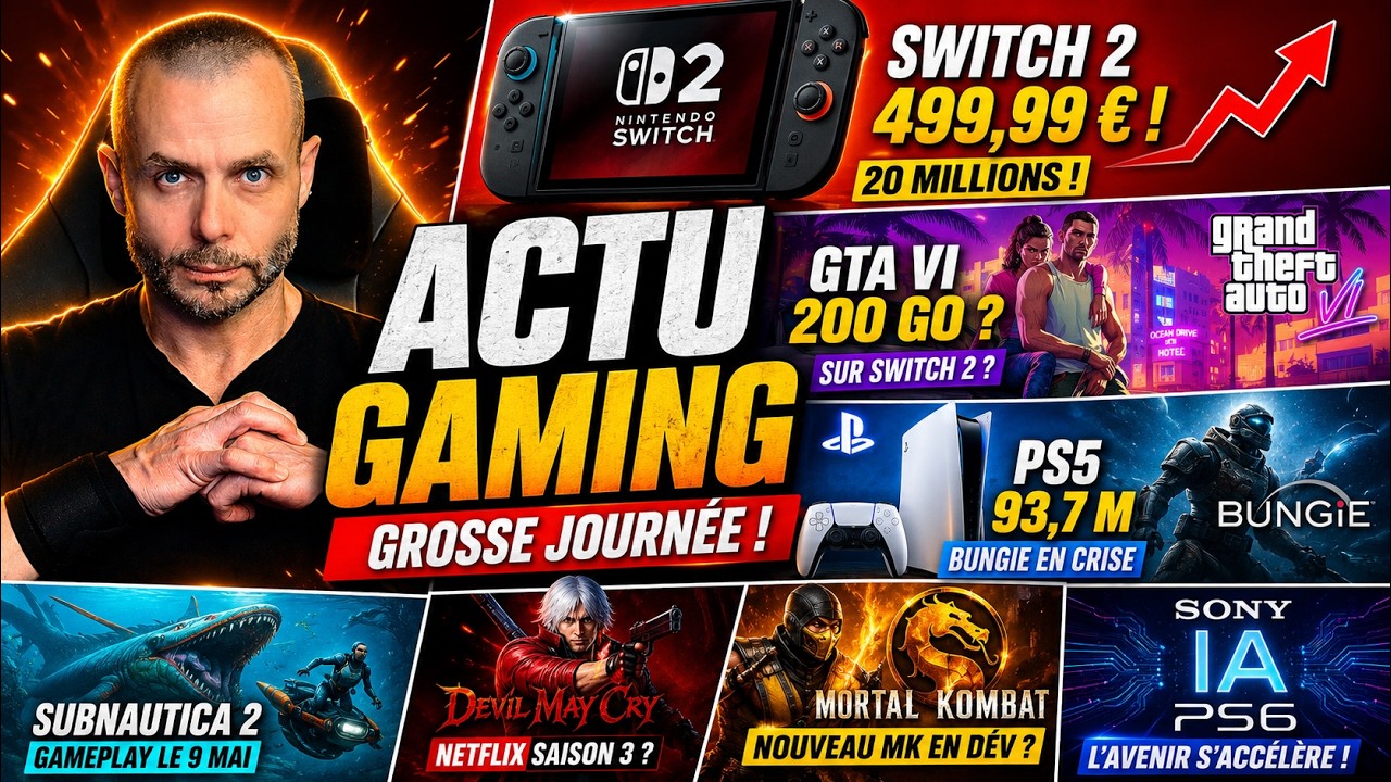 🔥ACTU GAMING DU JOUR (9 Mai): SWITCH 2 AUGMENTE ! BILAN FINANCIER SONY ET NINTENDO, MORTAL KOMBAT...